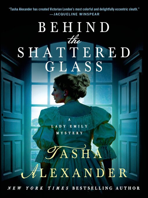 Title details for Behind the Shattered Glass by Tasha Alexander - Available
